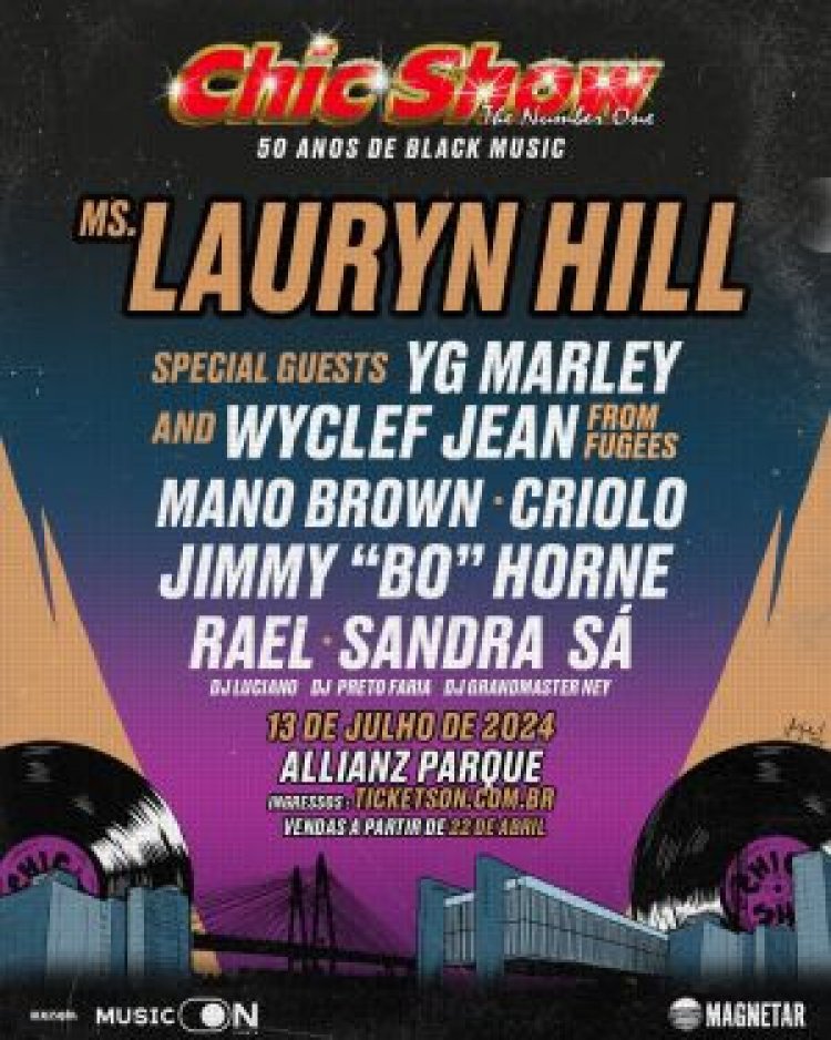 "Chic Show - 50 anos de black music" traz para o Brasil Lauryn Hill, YG Marley, Wyclef Jean, Jimmy "Bo" Horne e mais