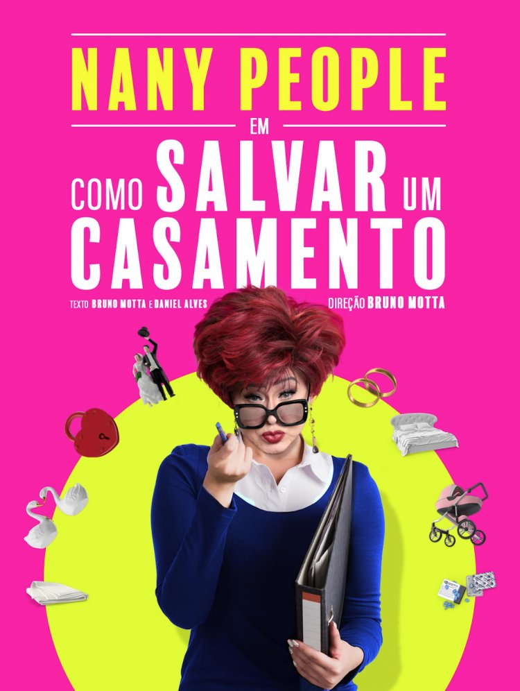 Nany People reestreia temporada popular do seu novo monólogo ‘Como Salvar Um Casamento’, dia 17 de outubro